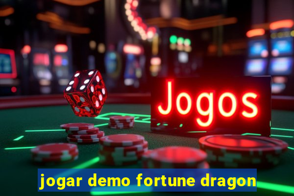 jogar demo fortune dragon